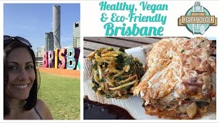 Vegan Brisbane Australia on the Healthy Voyager's Australian Adventure Travel Show 