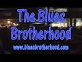 the blues brotherhood...a tribute to the 