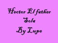 hector el father y llora lyrics