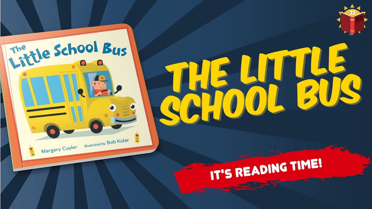 The Little School Bus | Read Along | Children's Book | Story Book | Kid Books |