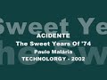 Acidente - The Sweet Years Of '74