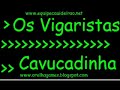 Os Vigaristas