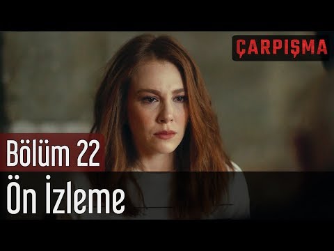 Çarpışma 22. Bölüm Önizleme                                                                                                                                                                                                                               