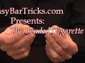 Cigarette Bar Trick