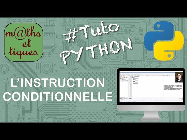 Cliquer pour voir la vidéo :
Utiliser l'instruction conditionnelle - Tutoriel Python #3/7