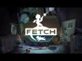 Fetch Trailer