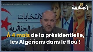 À 4 mois de la présidentielle, les Algériens dans le flou !