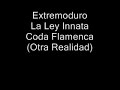 Extremoduro - La Ley Innata - Coda Flamenca (Otra Realidad)