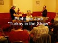 Pitchpole Jack play \"Turkey in the Straw\"