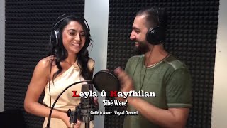 Leyla û Hayfhilan - Sibe Were Official Music Vide