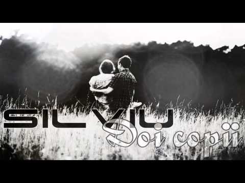 SILVIU - DOI COPII (Official Song 2014)