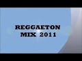 MEZCLA DE REGGAETON ENERO 2011