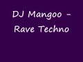 Dj Mangoo - Rave Techno Dj Mangoo - Rave Techno