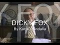 Dicky Fox by Kunal