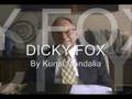 Dicky Fox by Kunal
