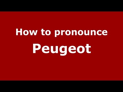 how to pronounce peugeot