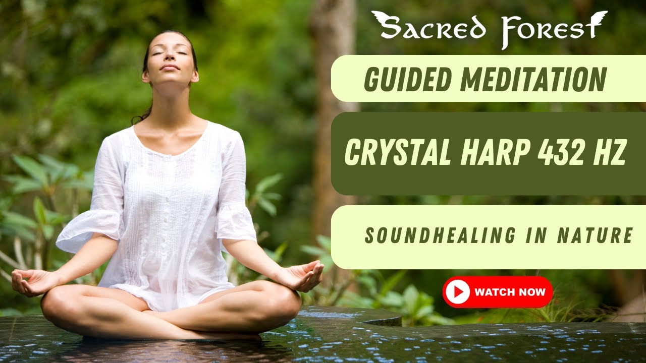 1 Hour Sound Healing Guided Meditation : Sacred Forest Crystal Harp and Piano Playing for Love