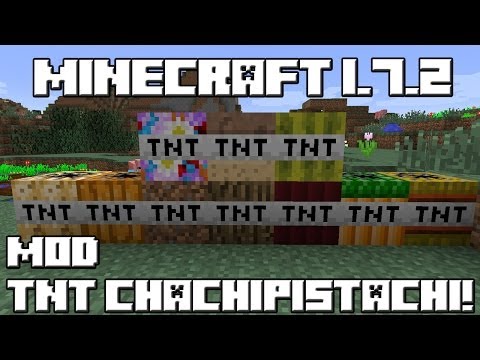 Minecraft 1.7.2 MOD TNT CHACHIPISTACHI!