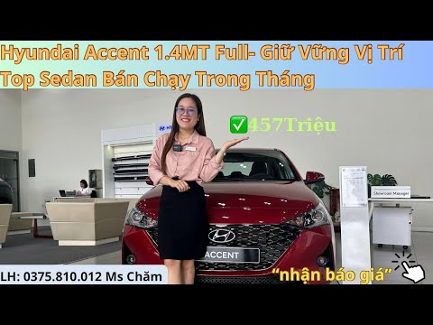 Hyundai Accent Số Sàn | Giữ Vừng Vị Trí Top Sedan Bán Chạy Trong Tháng | Giá Bán: 457Triệu