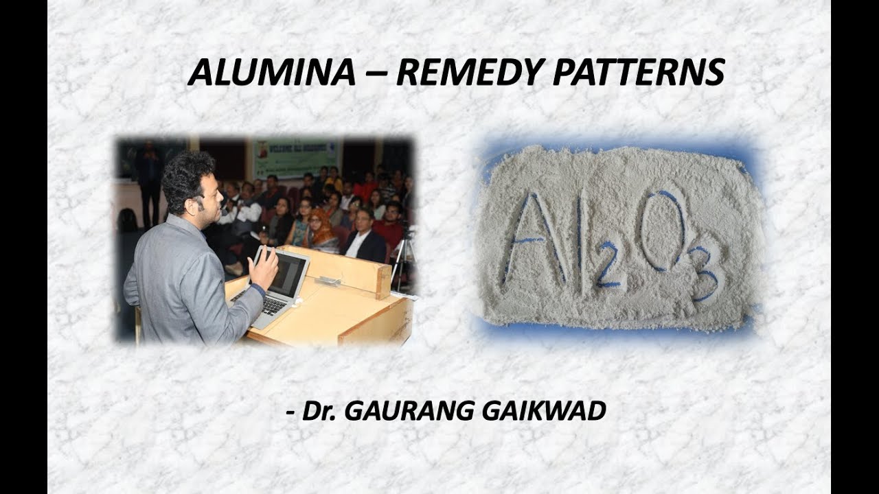 Alumina - Remedy Patterns - Dr. Gaurang Gaikwad