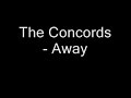 The Concords - Away