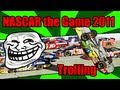 Nascar The Game 2011 Trolling 2