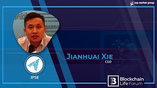 Jianhuai Xie - CEO - IPSE at Blockchain Life 2019