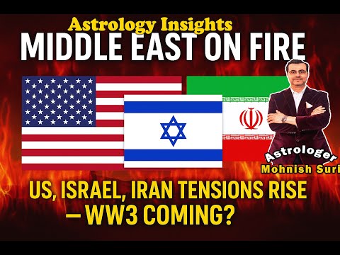 Middle East on Fire! US, Israel, Iran Tensions Rise – WW3 Coming? Astrology Insight