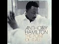 Anthony Hamilton- Hard To Breathe