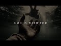 GOD IS WITH YOU | Christian Motivation GOD IS WITH YOU | Christian Motivation