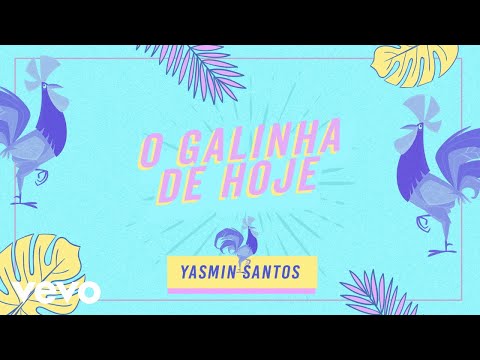 Yasmin Santos O Galinha De Hoje