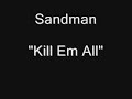 King Sandman- Kill em All King Sandman- Kill em All