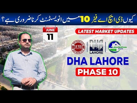 DHA Lahore Phase 10: 2024 Price Comparison, Benefits & Why to Buy Files Now