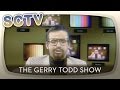 The Gerry Todd Show