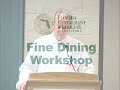 Fine Dining Workshop