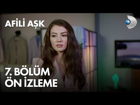 Afili Aşk 7. Bölüm Ön İzleme                                                                                                                                                                                                                              