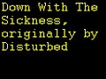 Down With The Sickness by Alvin and the Chipmunks