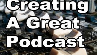 Creating a Podcast
