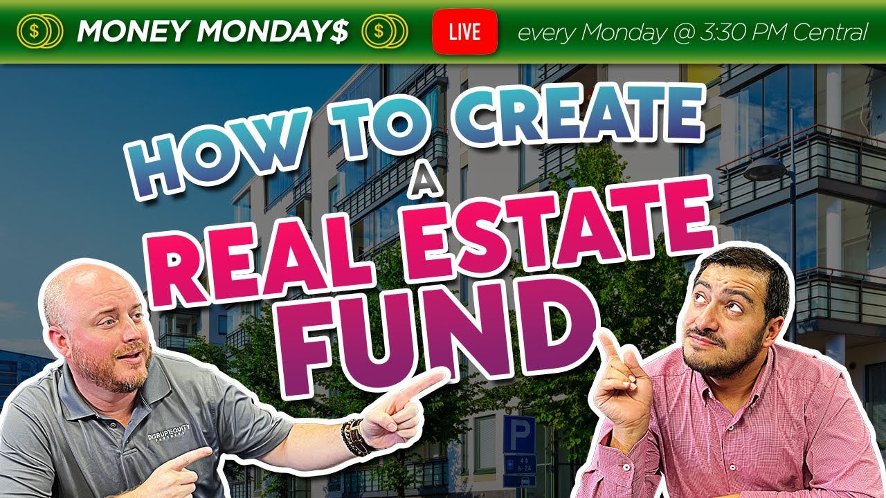 How to Create a Real Estate Fund