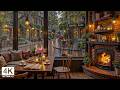 SOFT RAINY SPRING JAZZ ☕ COFFEE SHOP AMBIENCE WITH FIREPLACE ..