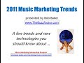 2011 Marketing Trends for Music - Part 1 (QR Codes, NFC, Mobile, Tablet, Goggles)