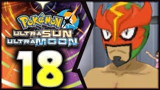 Pokemon Ultra Sun and Moon: Part 18 - Masked Royal
