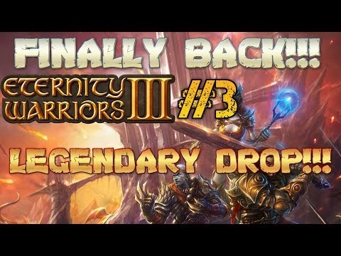 Eternity Warriors 3 #3 - LEGENDARY DROP!!!