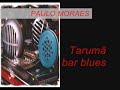 paulo moraes   tarumã bar blues