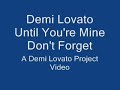 Demi Lovato: Until You're Mine (HQ) and Lyrics.