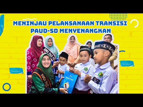 MENINJAU PELAKSANAAN TRANSISI PAUD SD MENYENANGKAN MIS YAPI