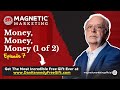 EPISODE 7 - MONEY, MONEY, MONEY (1 OF 2)