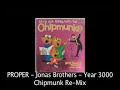 Jonas Brothers Year 3000 - PROPER - Chipmunk