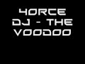 4orce dj the voodoo video clip