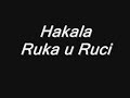 Hakala-Ruka u Ruci Hakala-Ruka u Ruci